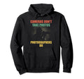 Cameras Dont Take Photos Photography Hoodie - Aesthetic Graphic Unisex - T-Shirt, Sweatshirt, Hoodie