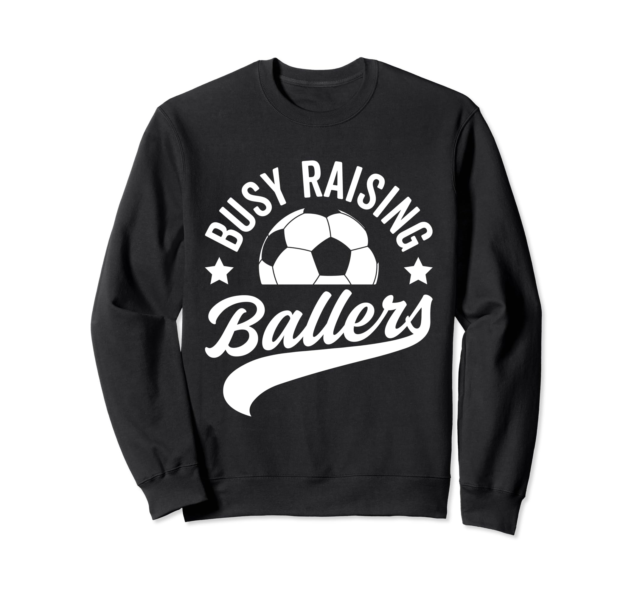 Busy Raising Ballers Soccer Cheer Sweatshirt - Custom Art Print for Adults - T-Shirt, Sweatshirt, Hoodie