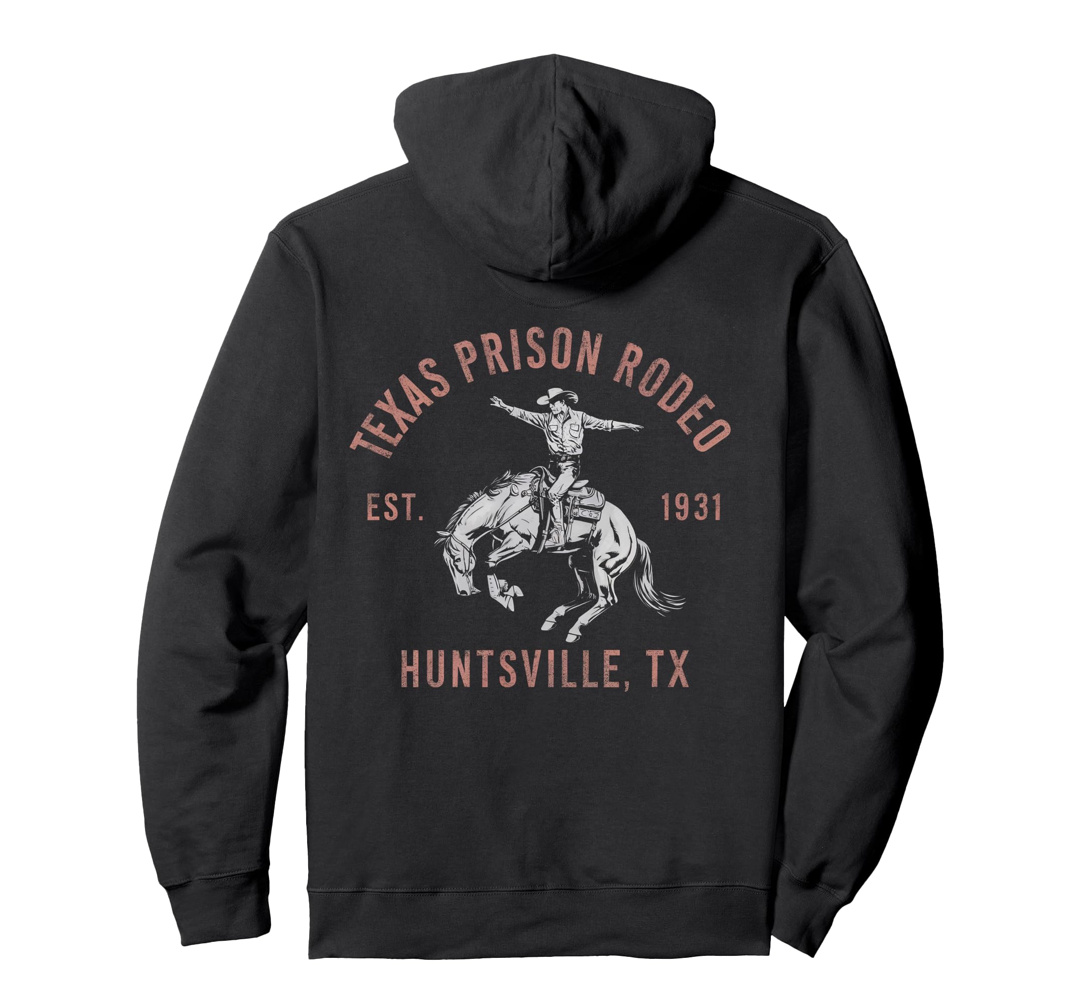 Texas Prison Rodeo Huntsville Est 1931 Hoodie - Novelty Apparel Men Women - T-Shirt, Sweatshirt, Hoodie