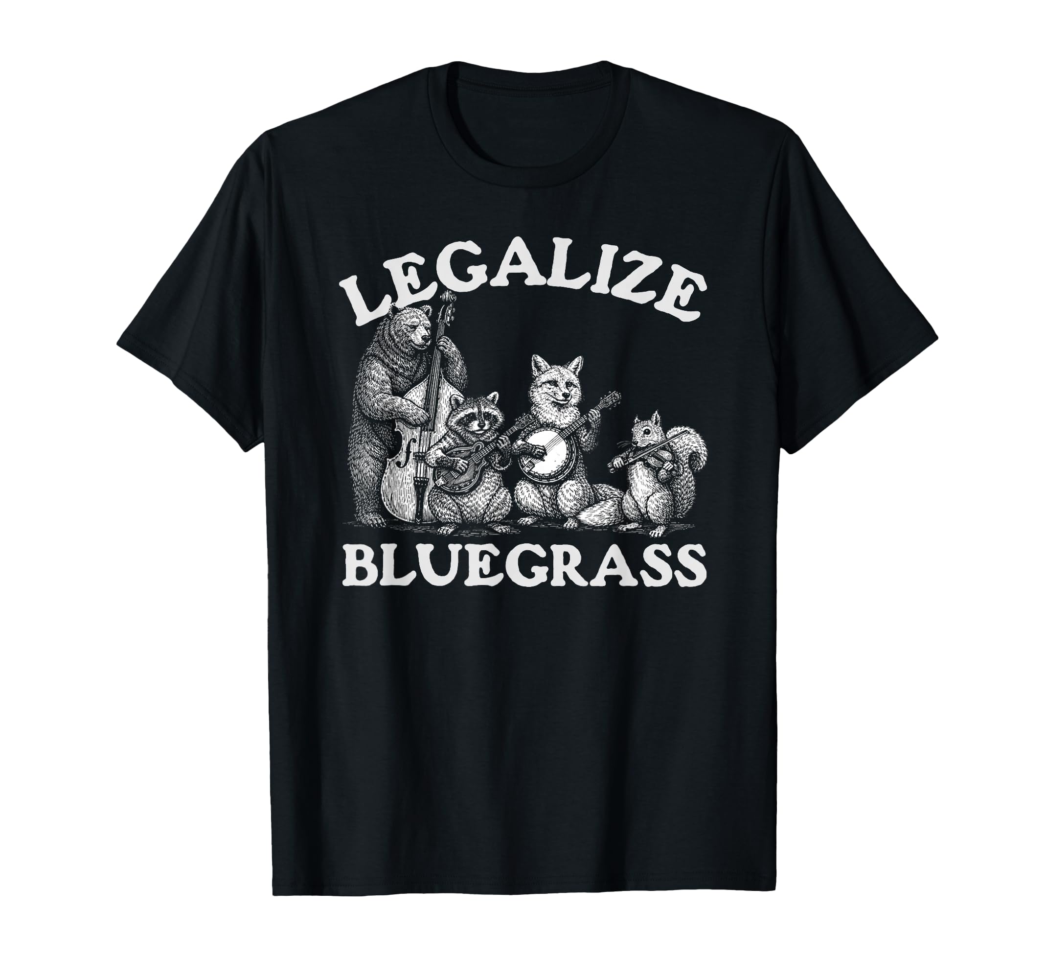 Legalize Bluegrass Appalachian Music T-Shirt - Novelty Apparel for Adults - T-Shirt, Sweatshirt, Hoodie
