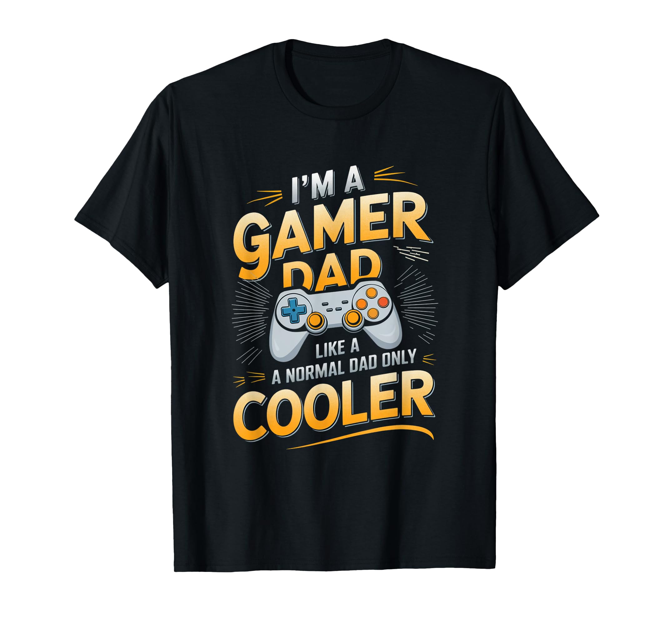 Gamer Dad Funny Gaming Video Games T-Shirt - Novelty Apparel Unisex - T-Shirt, Sweatshirt, Hoodie