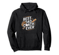 Funny Baseball Best Dad Coach Ever Hoodie - Streetwear Style Men Women - T-Shirt, Sweatshirt, Hoodie