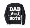 Dad Both Funny Bowling Baseball Dad Sweatshirt - Graphic Print Men Women - T-Shirt, Sweatshirt, Hoodie