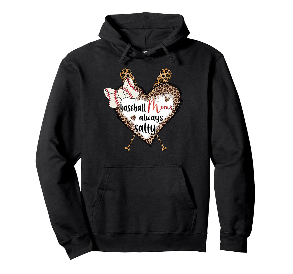 Baseball Moms Always Salty Hoodie - Casual Everyday Wear for Adults - T-Shirt, Sweatshirt, Hoodie