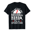 Im Baseball Catcher Nana Baseball Catcher T-Shirt - Minimalist Print Unisex - T-Shirt, Sweatshirt, Hoodie