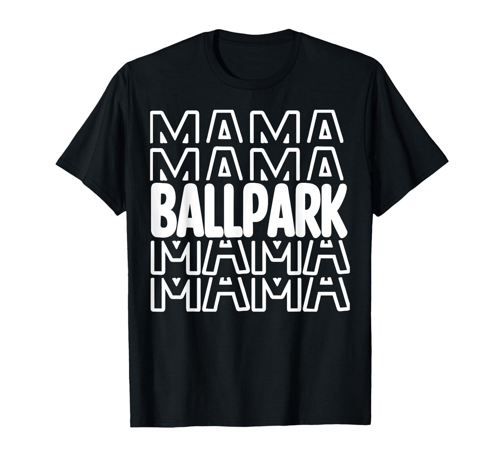 Ballpark Mama Baseball Family Mom T-Shirt - Custom Art Print for Adults - T-Shirt, Sweatshirt, Hoodie