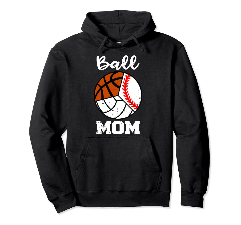 Ball Mom Funny Baseball Volleyball Hoodie - Streetwear Style Unisex - T-Shirt, Sweatshirt, Hoodie