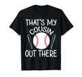 That Is My Cousin Out There Baseball T-Shirt - Unique Graphic for Adults - T-Shirt, Sweatshirt, Hoodie