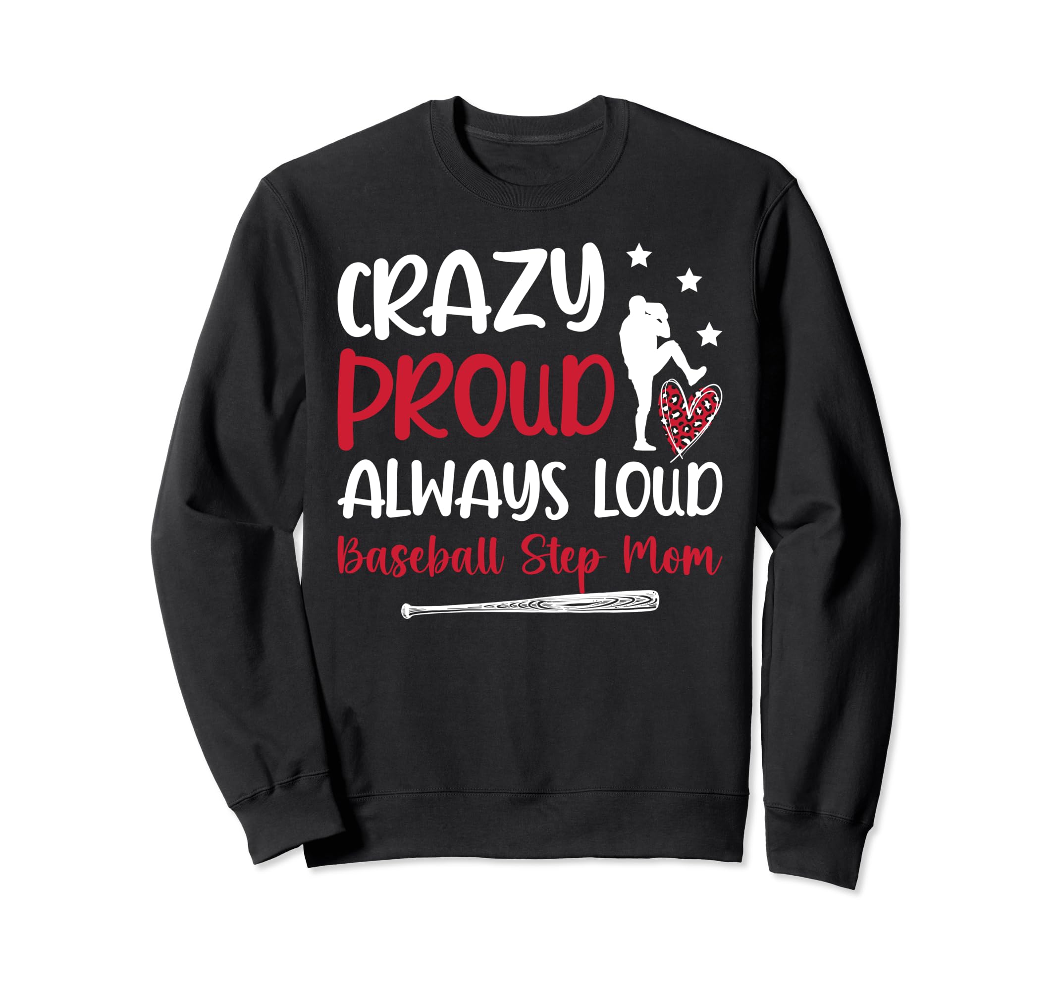 Crazy Proud Baseball Step Mom Sweatshirt - Trendy Graphic for Adults - T-Shirt, Sweatshirt, Hoodie