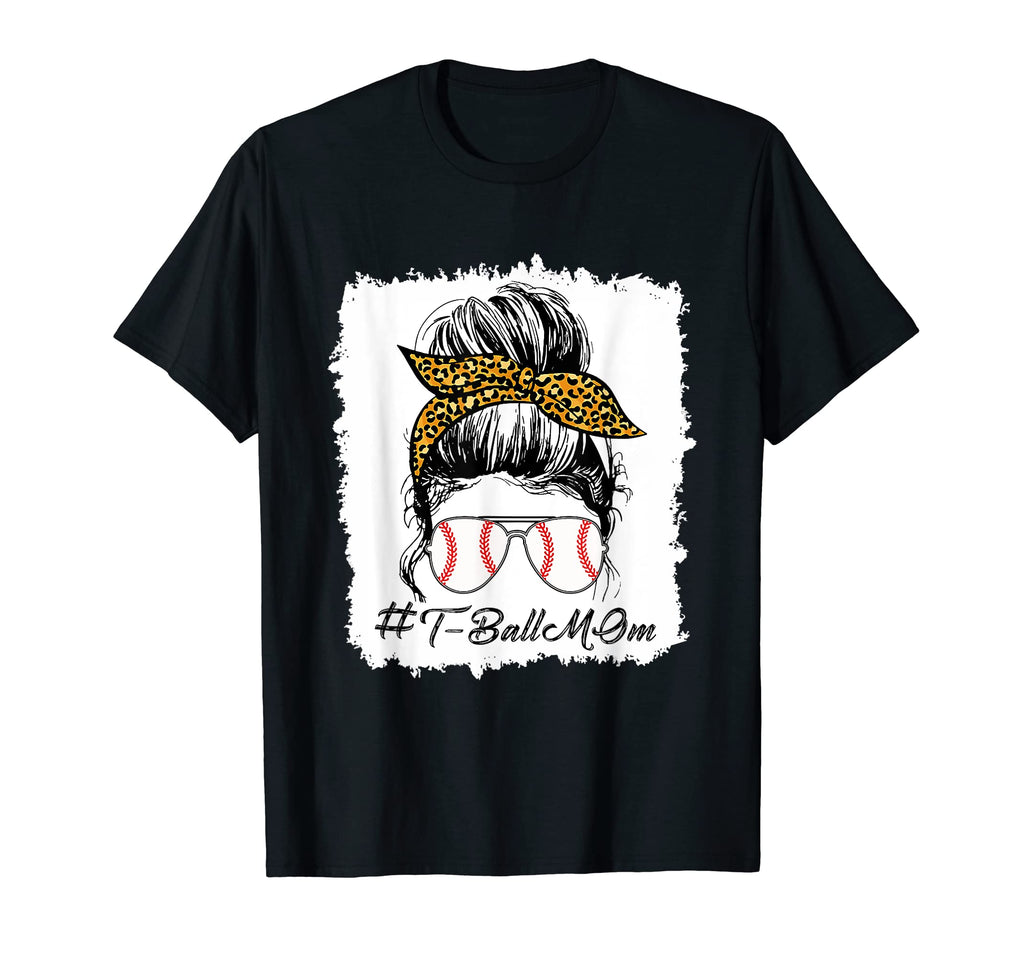 Bleached T Ball Baseball Mom Life T-Shirt - Streetwear Style Unisex - T-Shirt, Sweatshirt, Hoodie