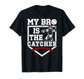 My Bro Is Baseball Catcher Brother T-Shirt - Trendy Graphic Unisex - T-Shirt, Sweatshirt, Hoodie