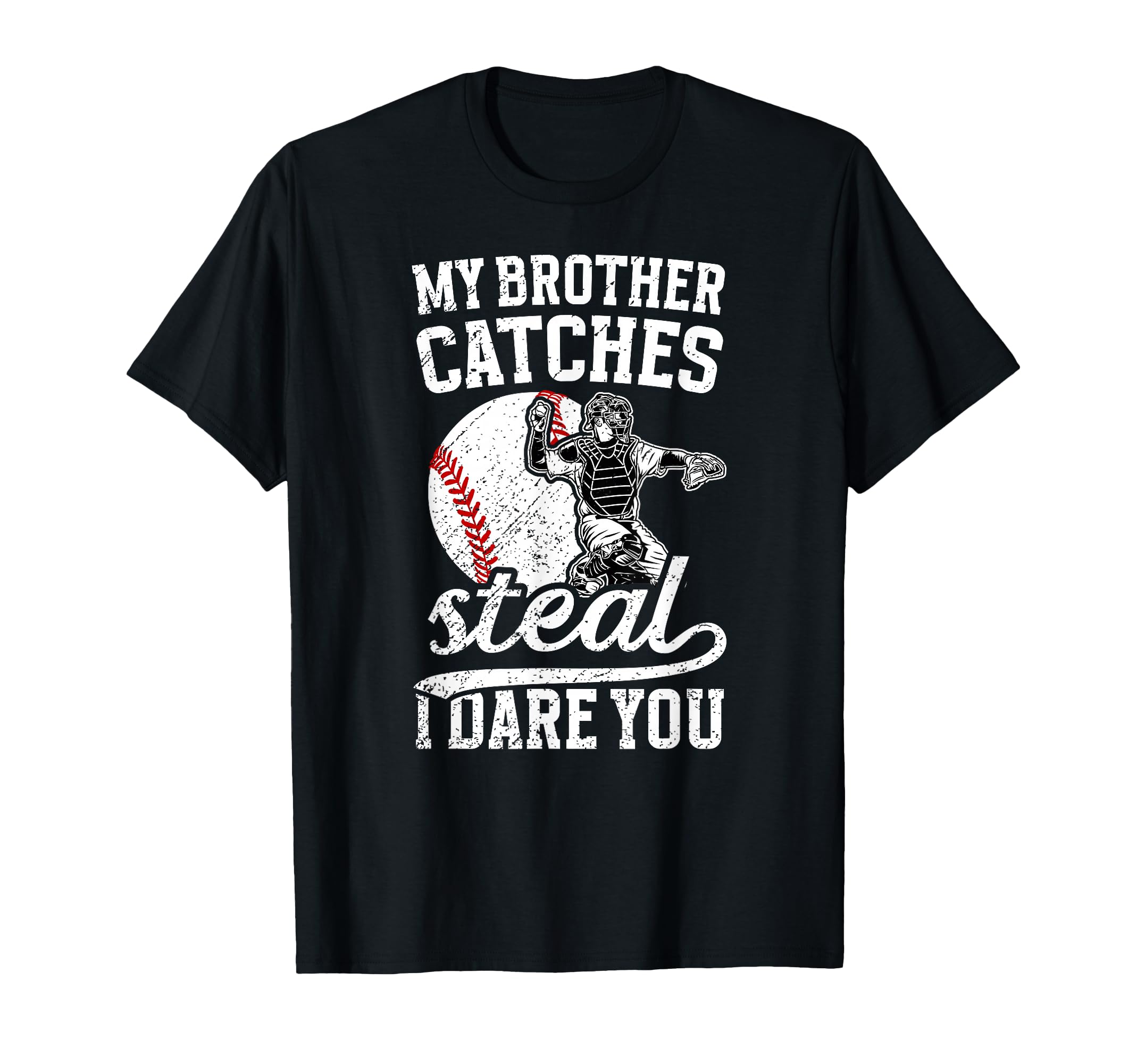 Funny Baseball Catcher Brother Baseball T-Shirt - Streetwear Style Unisex - T-Shirt, Sweatshirt, Hoodie