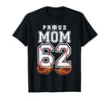 Proud Mom Baseball Player Number 62 T-Shirt - Custom Art Print for Adults - T-Shirt, Sweatshirt, Hoodie