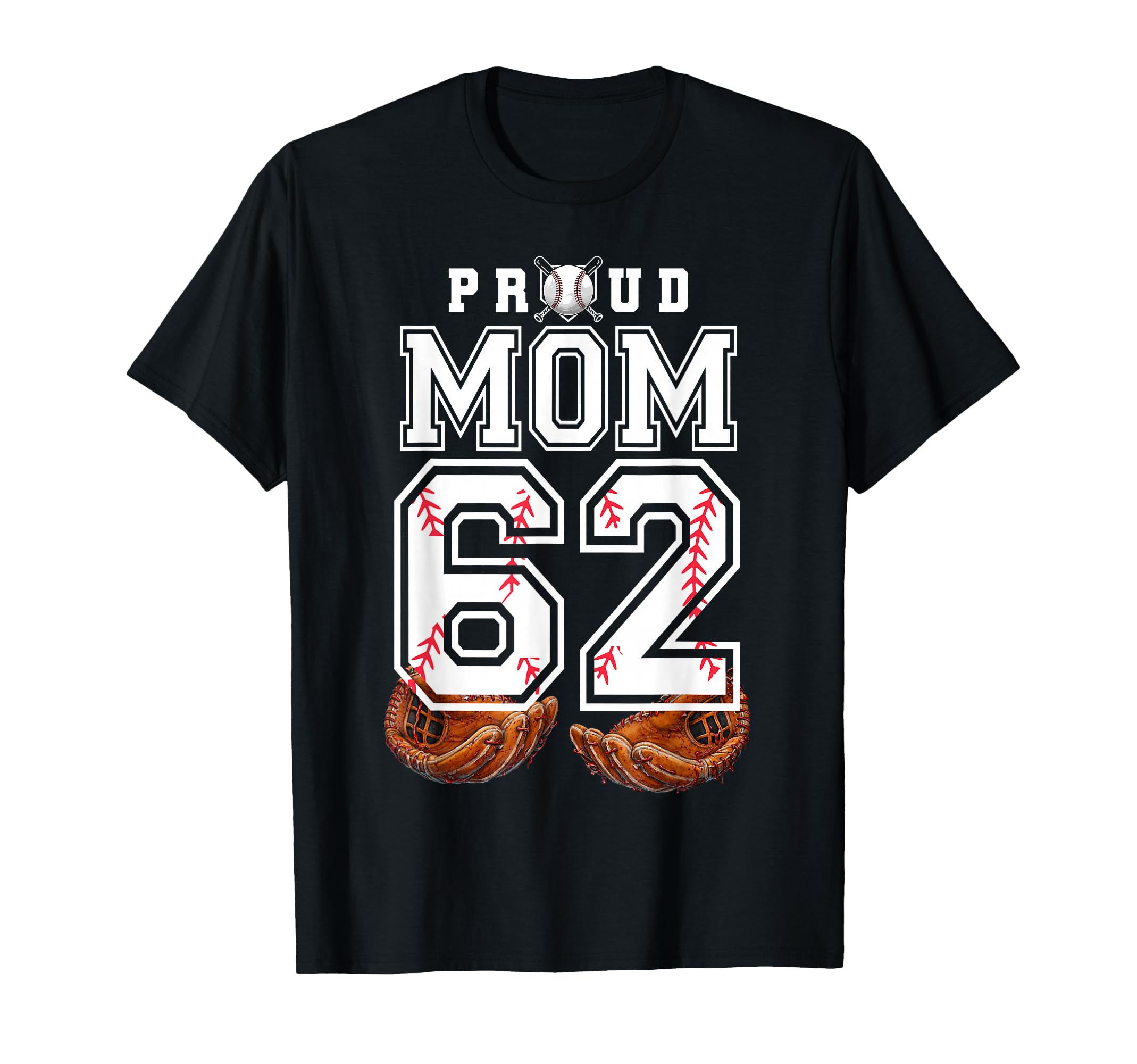 Proud Mom Baseball Player Number 62 T-Shirt - Custom Art Print for Adults - T-Shirt, Sweatshirt, Hoodie