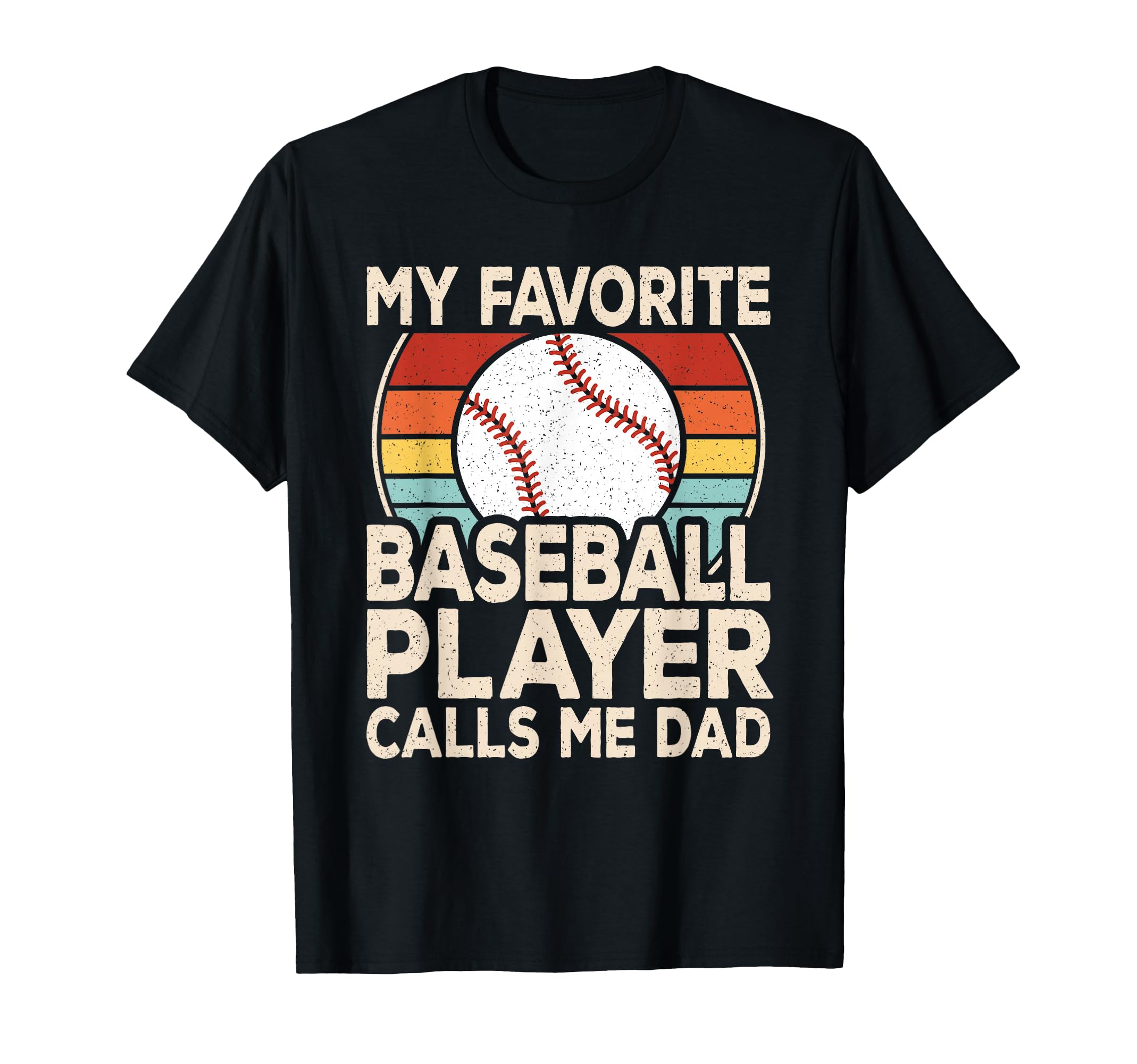 My Favorite Baseball Player Calls Me T-Shirt - Novelty Apparel Men Women - T-Shirt, Sweatshirt, Hoodie