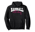 Baseball Lovers Baseball All Day Baseball Hoodie - Graphic Print for Adults - T-Shirt, Sweatshirt, Hoodie