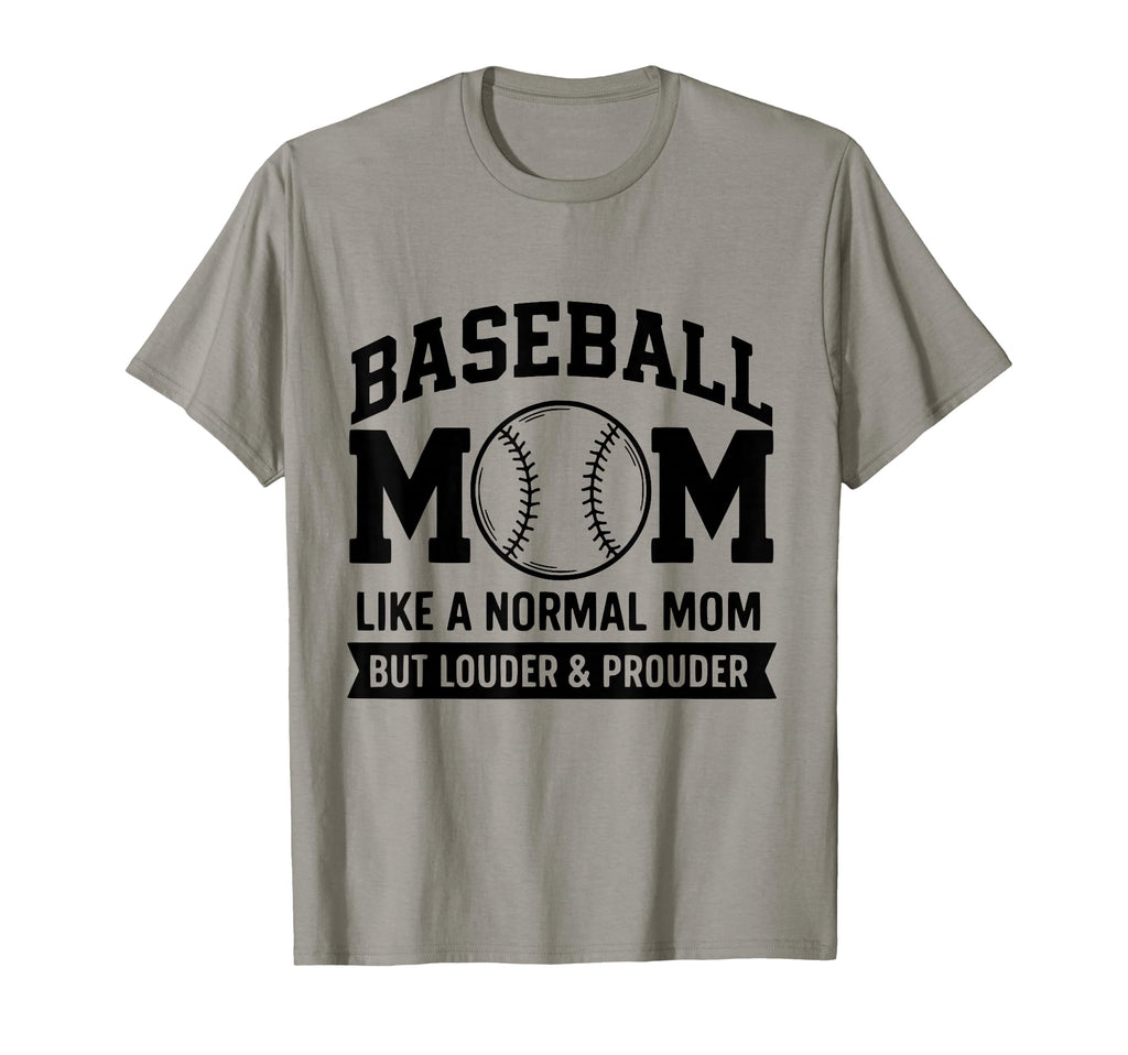 Proud Baseball Mom Baseball Mother T-Shirt - Streetwear Style Unisex - T-Shirt, Sweatshirt, Hoodie