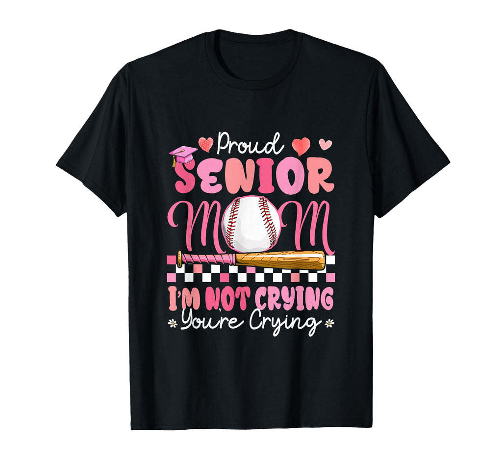 Proud Senior Mom Funny Joke Crying T-Shirt - Unique Graphic Unisex - T-Shirt, Sweatshirt, Hoodie