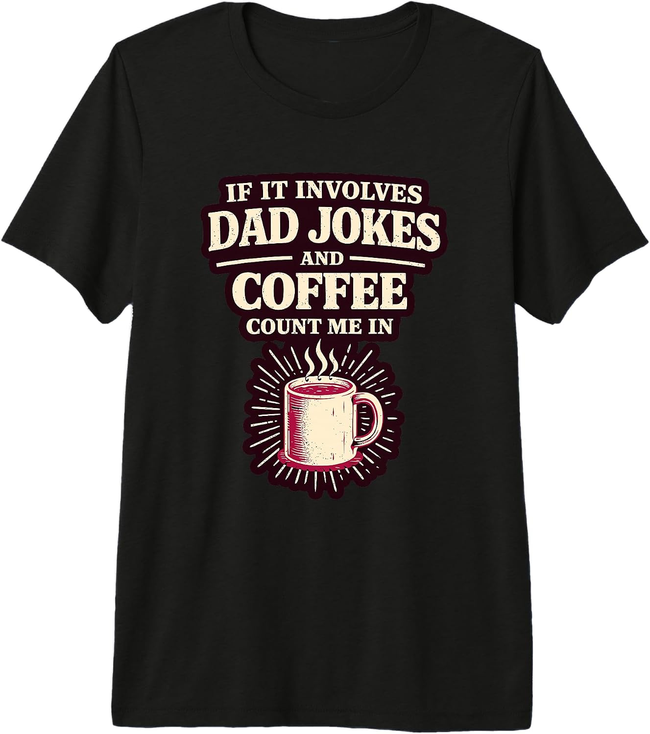 Funny Dad Jokes and Coffee Father - Adult & Kids T-Shirts, Sweatshirts & Hoodies apparel design preview 1