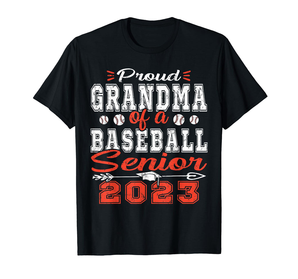 Proud Grandma Baseball Senior 2023 T-Shirt - Streetwear Style Unisex - T-Shirt, Sweatshirt, Hoodie