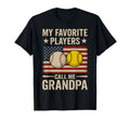 Grandpa My Favorite Baseball Softball T-Shirt - Novelty Apparel Unisex - T-Shirt, Sweatshirt, Hoodie