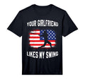 Your Girlfriend Likes My Swing Funny T-Shirt - Trendy Graphic for Adults - T-Shirt, Sweatshirt, Hoodie