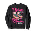 Roller Skating Skate 1970S I Sweatshirt - Streetwear Style for Adults - T-Shirt, Sweatshirt, Hoodie