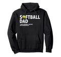 Softball Dad Like Baseball Dad But Hoodie - Fun Novelty Design Unisex - T-Shirt, Sweatshirt, Hoodie