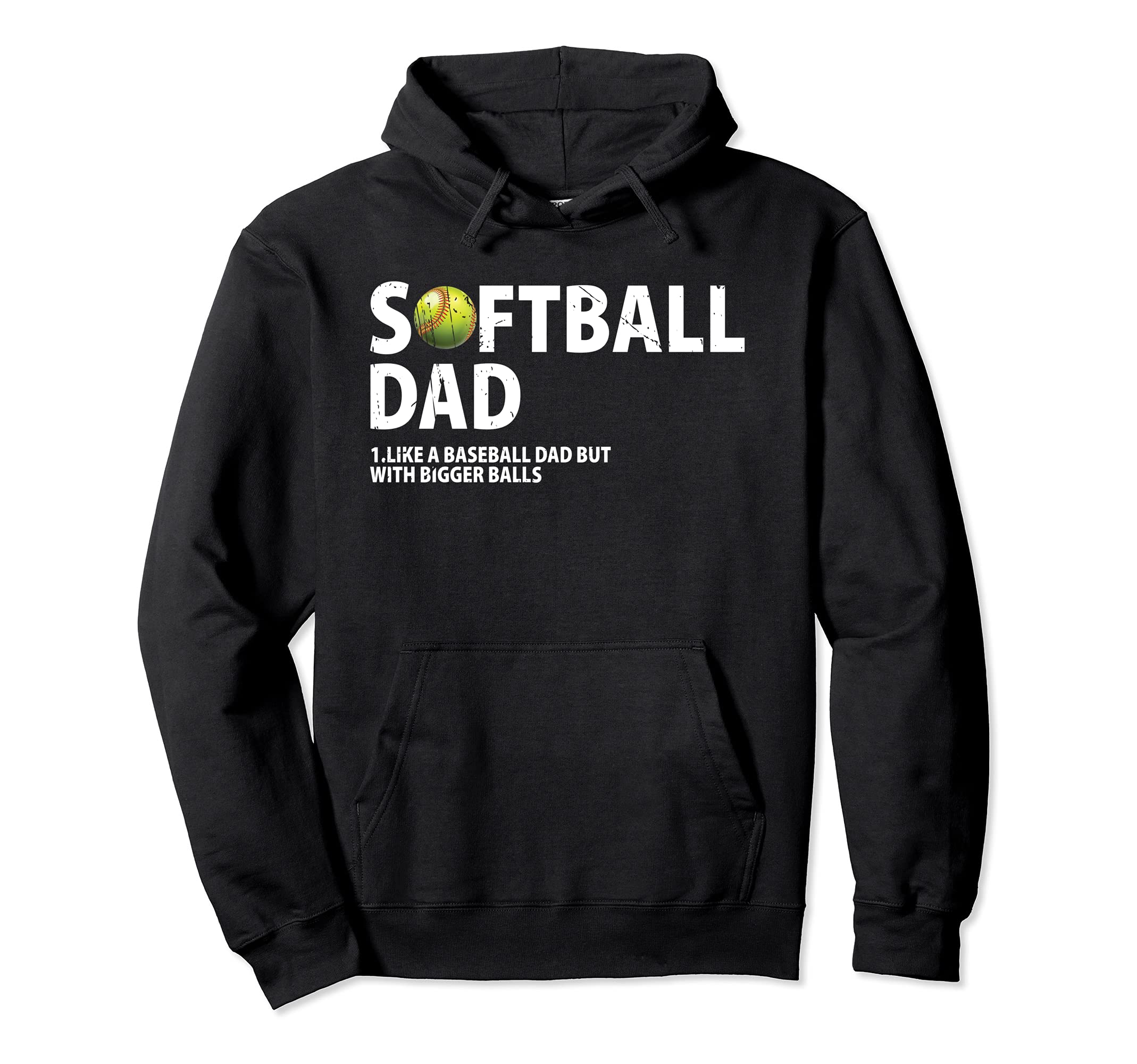 Softball Dad Like Baseball Dad But Hoodie - Fun Novelty Design Unisex - T-Shirt, Sweatshirt, Hoodie