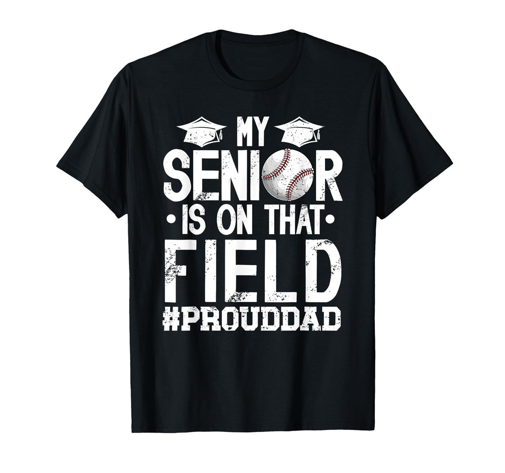 Proud Baseball Senior Dad Baseball T-Shirt - Graphic Print for Adults - T-Shirt, Sweatshirt, Hoodie