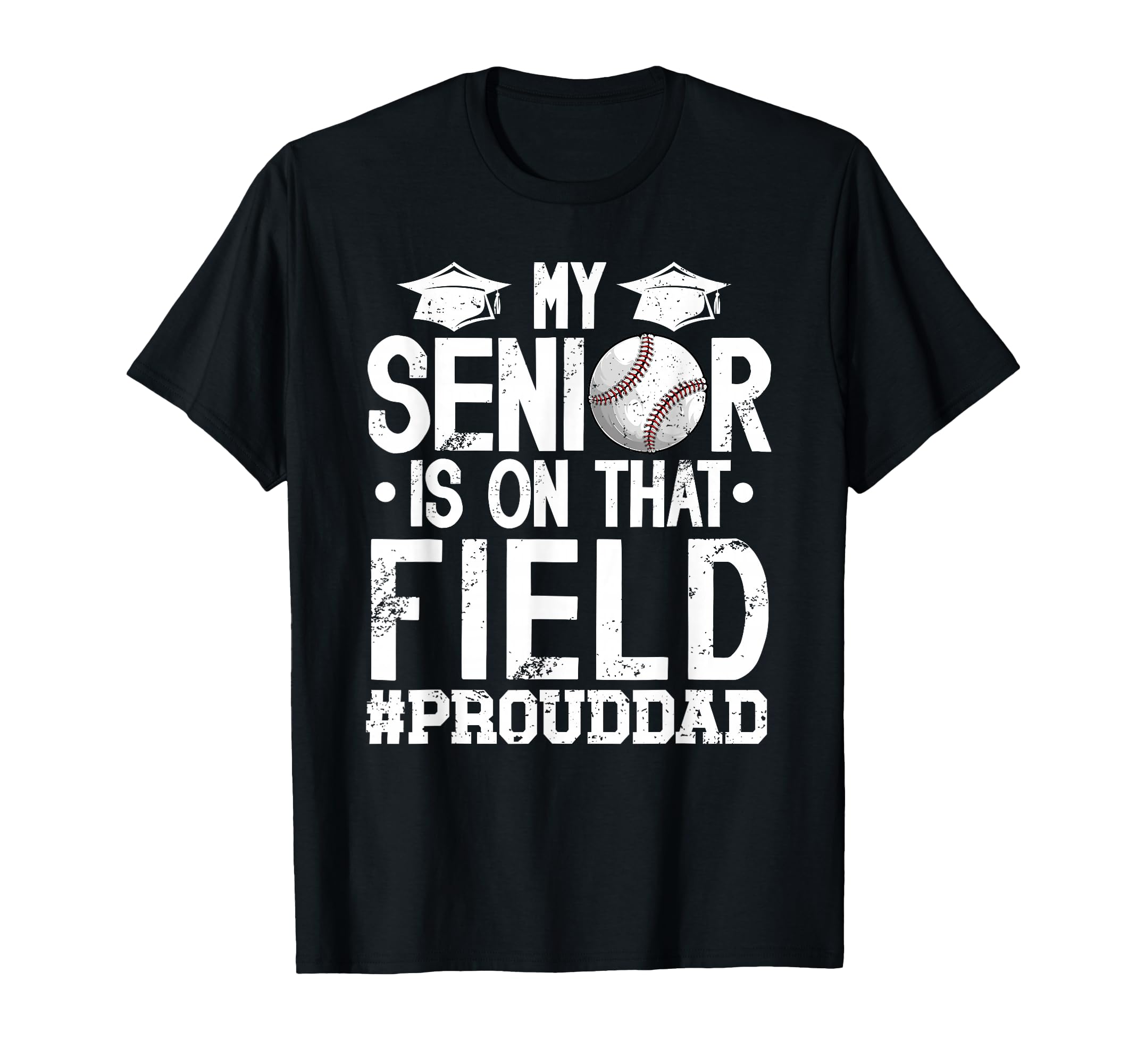 Proud Baseball Senior Dad Baseball T-Shirt - Graphic Print for Adults - T-Shirt, Sweatshirt, Hoodie