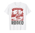Not My First Rodeo Bull Riding Cowboy T-Shirt - Casual Everyday Wear Unisex - T-Shirt, Sweatshirt, Hoodie