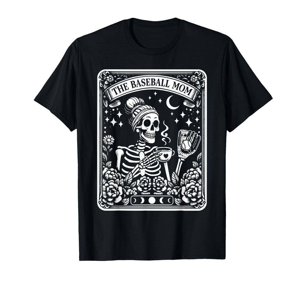 Baseball Mom Tarot Card Skeleton Coffee T-Shirt - Graphic Print Unisex - T-Shirt, Sweatshirt, Hoodie