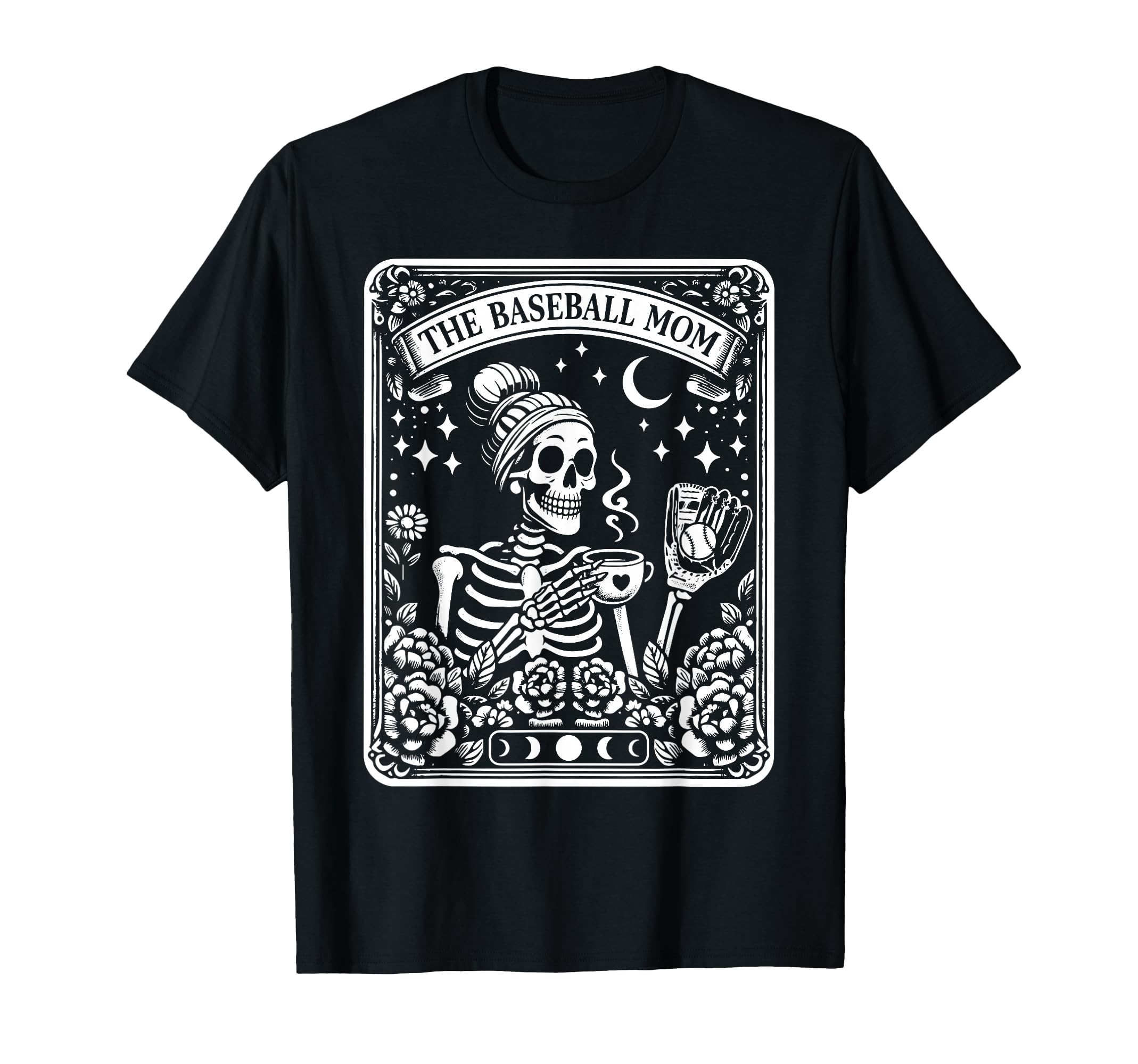 Baseball Mom Tarot Card Skeleton Coffee T-Shirt - Graphic Print Unisex - T-Shirt, Sweatshirt, Hoodie