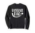 Baseball Dad Fathers Day Sport Player Sweatshirt - Trendy Graphic Unisex - T-Shirt, Sweatshirt, Hoodie