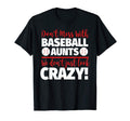 Dont Mess Baseball Aunts Crazy Baseball T-Shirt - Custom Art Print Unisex - T-Shirt, Sweatshirt, Hoodie