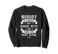 Nobody Is Mookie Betts Baseball Player Sweatshirt - Graphic Print Unisex - T-Shirt, Sweatshirt, Hoodie