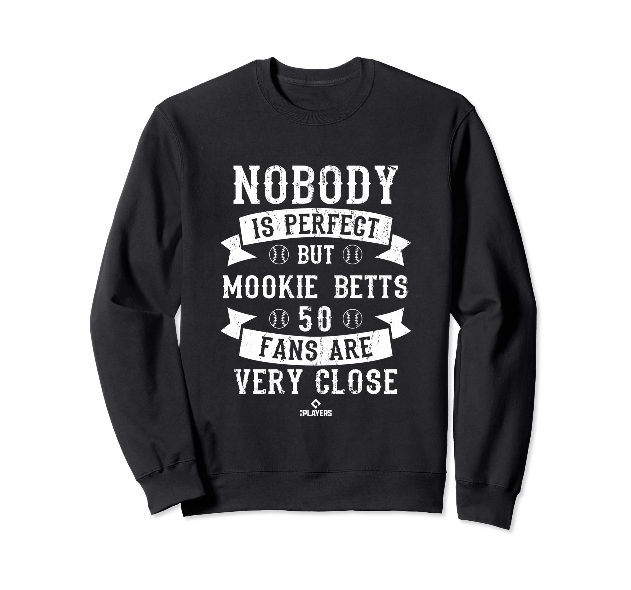 Nobody Is Mookie Betts Baseball Player Sweatshirt - Graphic Print Unisex - T-Shirt, Sweatshirt, Hoodie