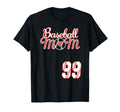 Baseball Mom Mothers Day 99 Baseball T-Shirt - Novelty Apparel Men Women - T-Shirt, Sweatshirt, Hoodie