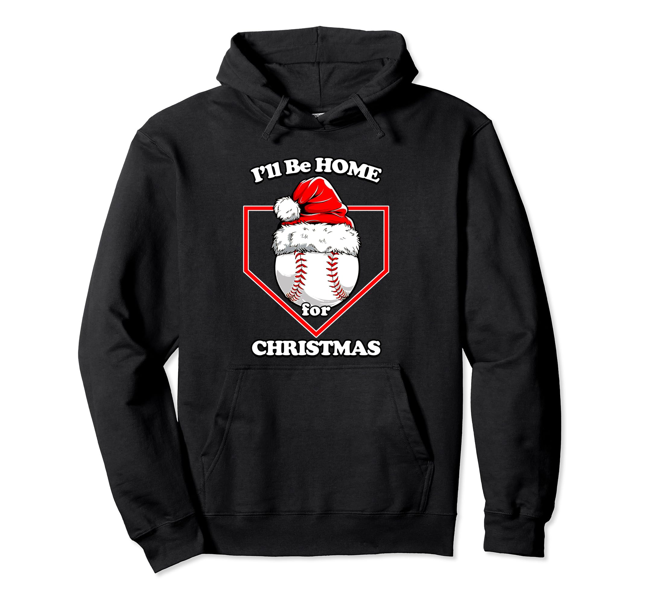 Ill Be Home Plate Baseball Hoodie - Novelty Apparel for Adults - T-Shirt, Sweatshirt, Hoodie
