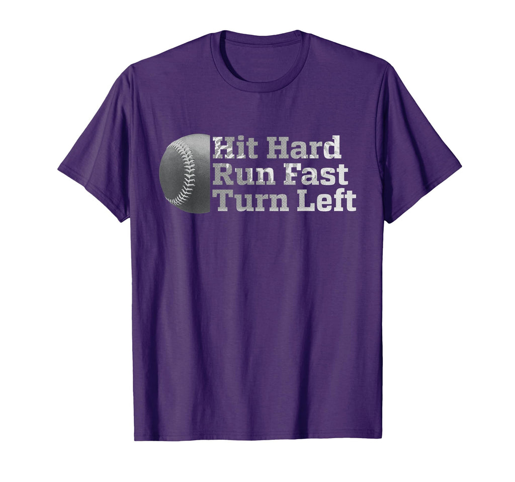 Hit Hard Run Fast Turn Left Funny T-Shirt - Custom Art Print Unisex - T-Shirt, Sweatshirt, Hoodie