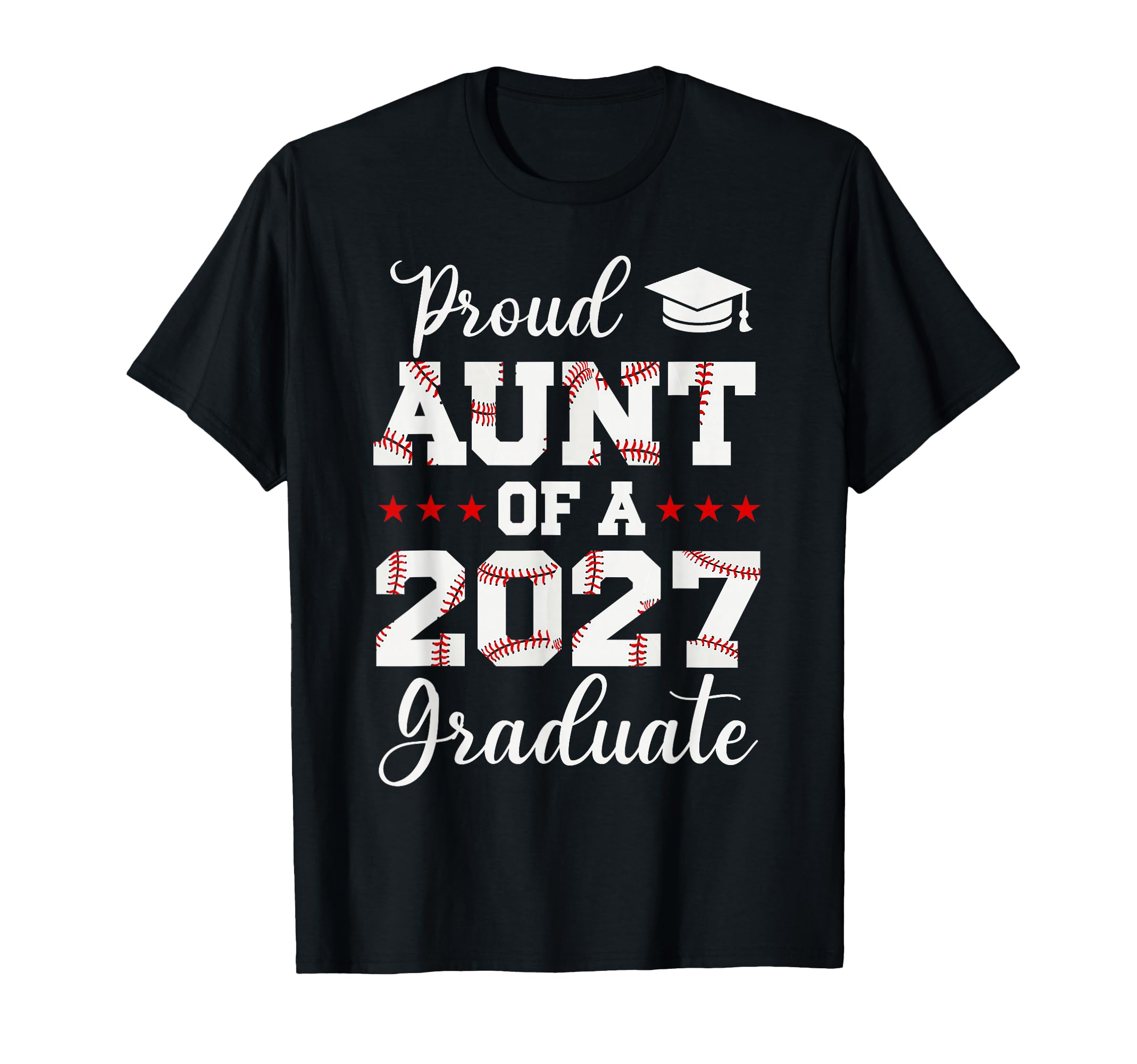 Proud Aunt 2026 Graduate Baseball T-Shirt - Novelty Apparel for Adults - T-Shirt, Sweatshirt, Hoodie