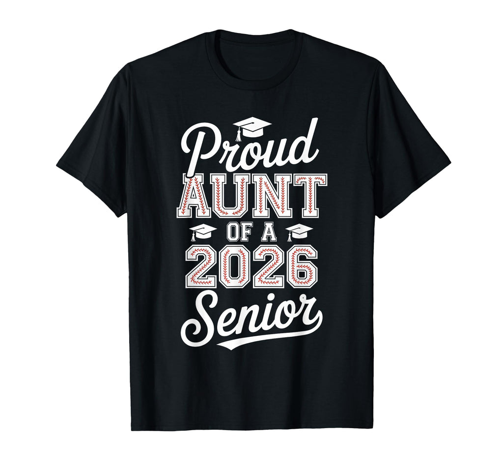 Proud Aunt 2026 Senior Baseball T-Shirt - Fun Novelty Design for Adults - T-Shirt, Sweatshirt, Hoodie