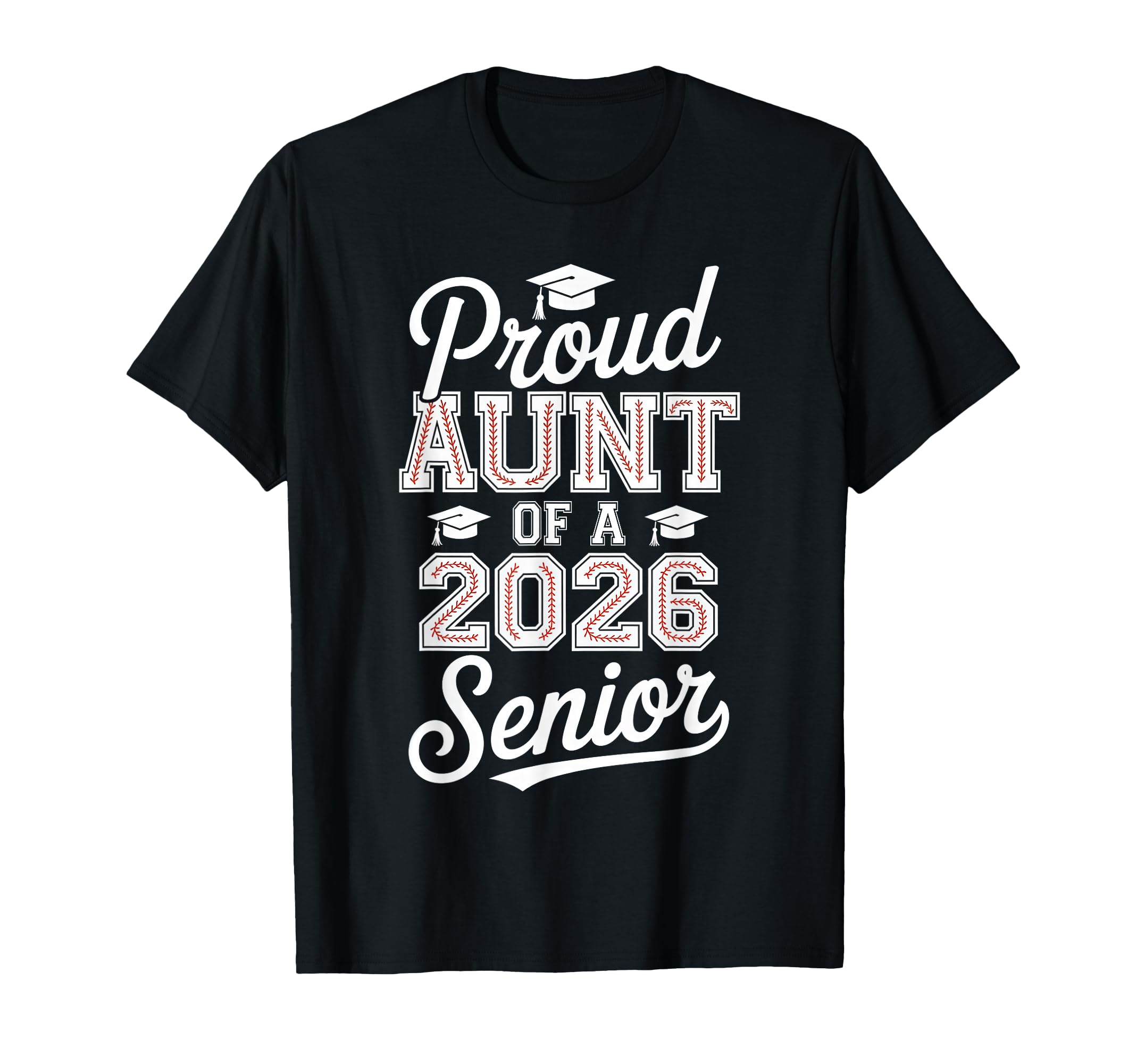 Proud Aunt 2026 Senior Baseball T-Shirt - Fun Novelty Design for Adults - T-Shirt, Sweatshirt, Hoodie