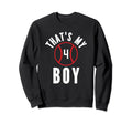 Thats My Jersey Number 4 Baseball Sweatshirt - Streetwear Style Men Women - T-Shirt, Sweatshirt, Hoodie