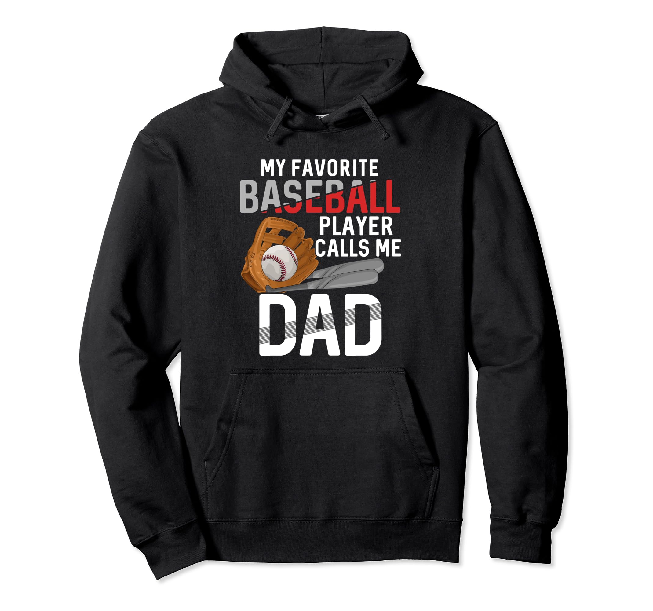 My Favorite Baseball Player Calls Me Dad Hoodie - Trendy Graphic Men Women - T-Shirt, Sweatshirt, Hoodie