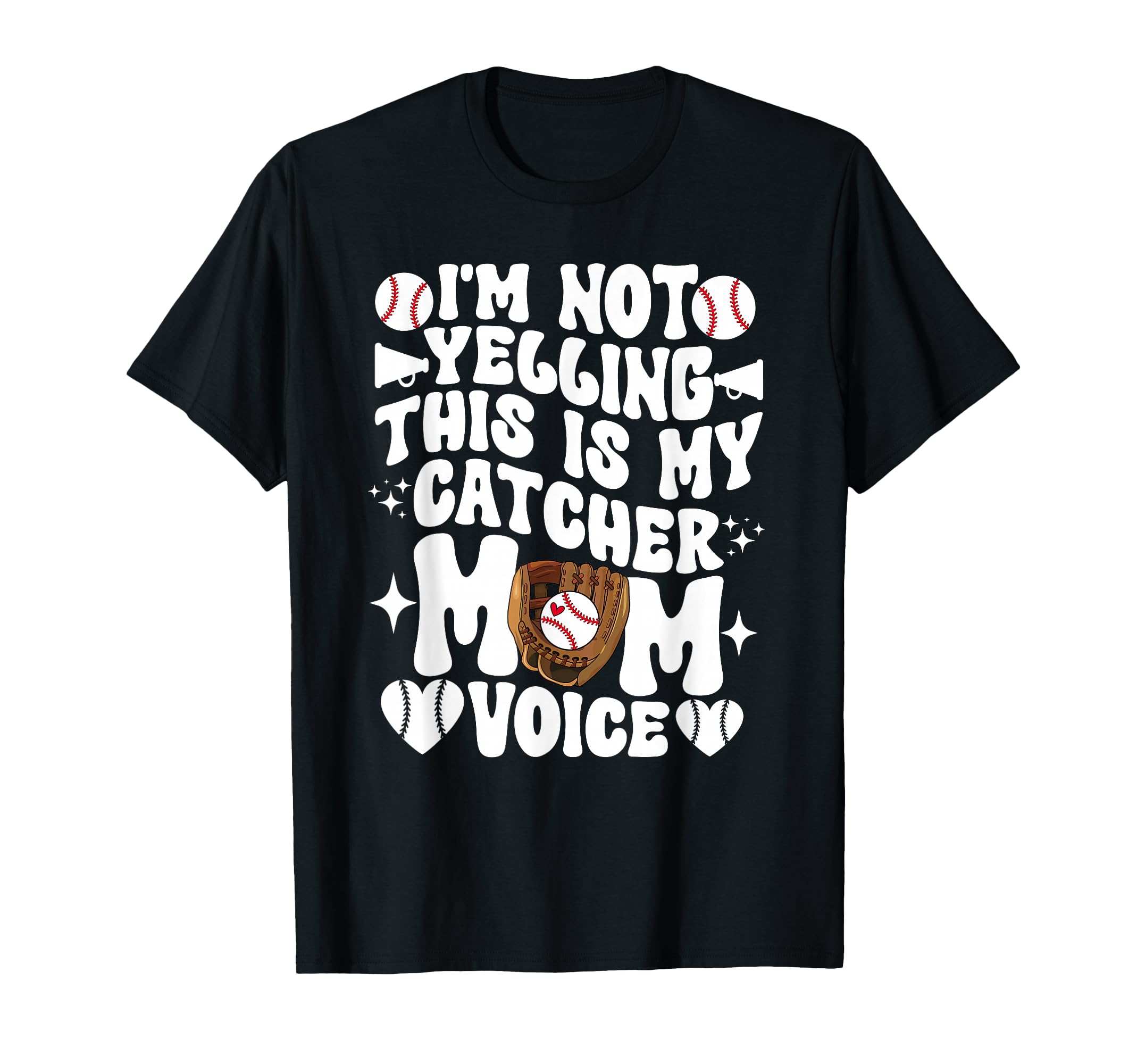 Catcher Mom Voice Baseball Catcher Mom T-Shirt - Unique Graphic Unisex - T-Shirt, Sweatshirt, Hoodie