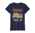 Tennessee Is Calling And I Must Go T-Shirt - Graphic Print Unisex - T-Shirt, Sweatshirt, Hoodie