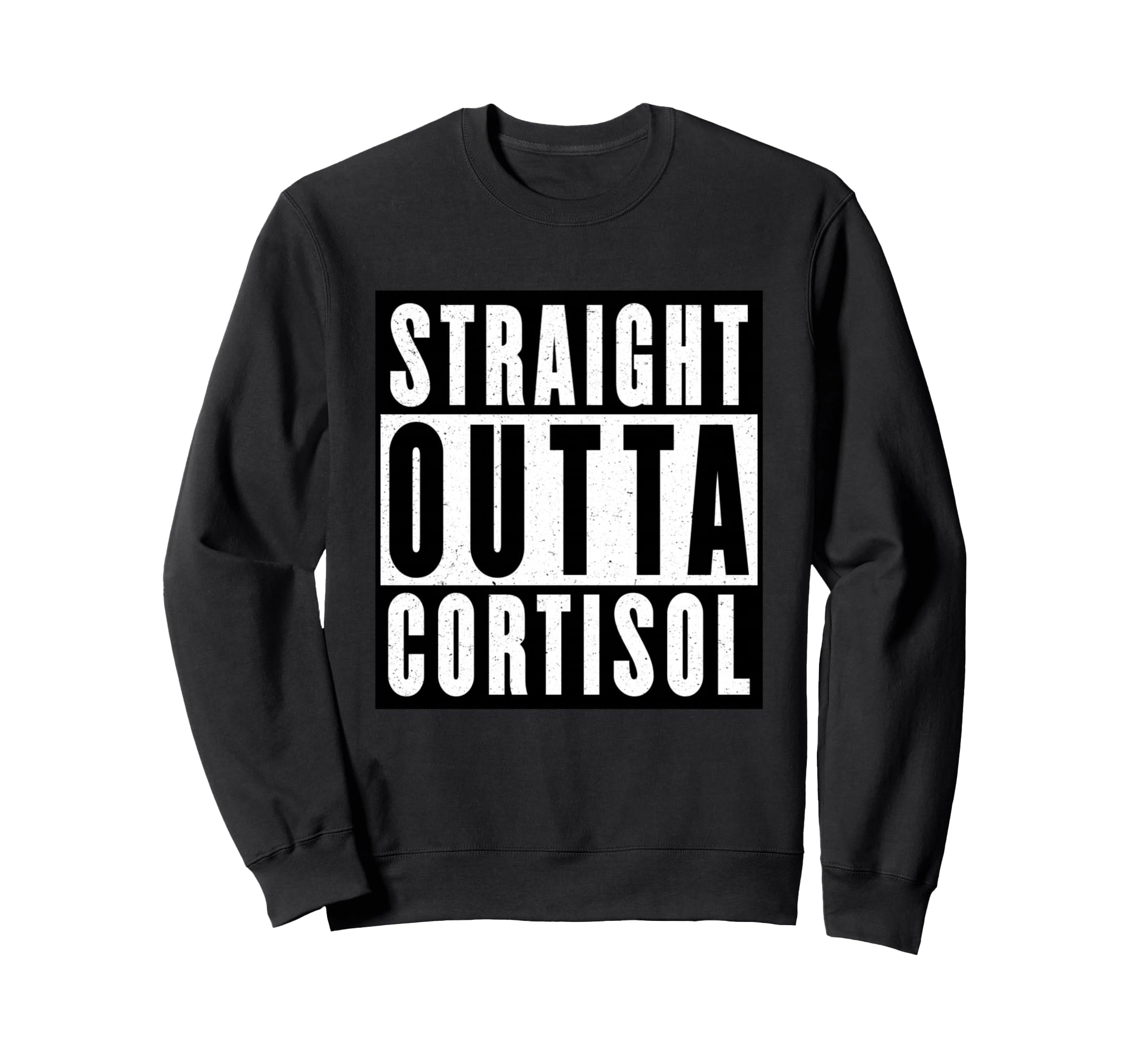 Straight Outta Cortisol Funny Gen Sweatshirt - Minimalist Print for Adults - T-Shirt, Sweatshirt, Hoodie