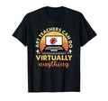 Art Teachers Can Do Virtually T-Shirt - Casual Everyday Wear for Adults - T-Shirt, Sweatshirt, Hoodie